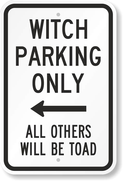 “The Social Impact of Witch Parking Only Signs in Modern Society”